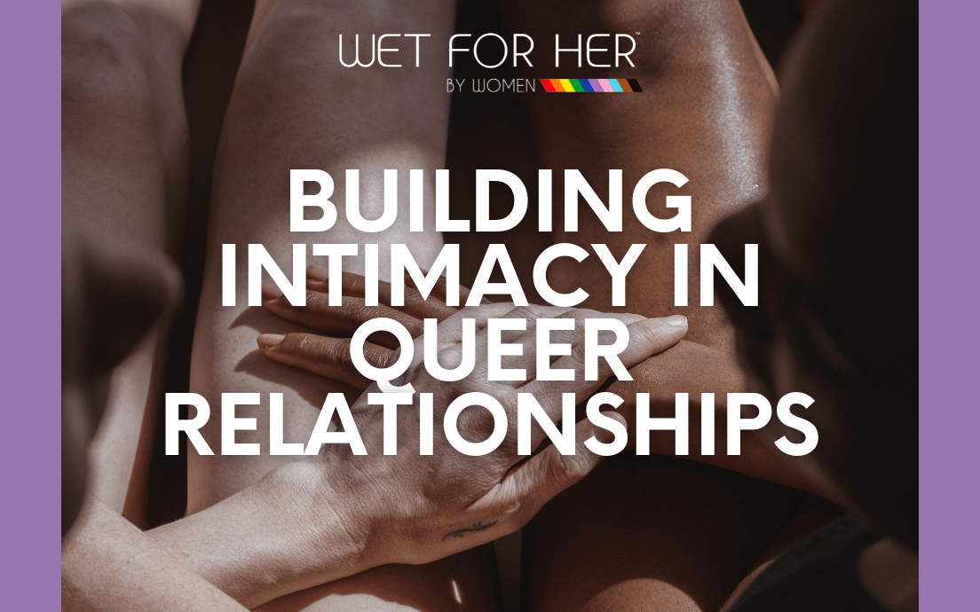 How To Build Intimacy In A Queer Relationship