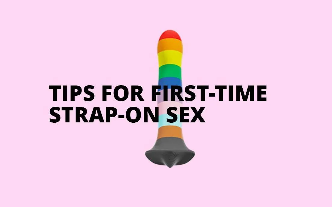 Tips for First-Time Strap-On Sex