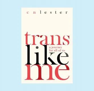 Trans Like Me: Conversations for All of Us